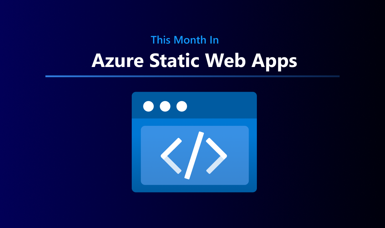 This Month In Azure Static Web Apps | November and December 2023